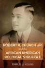 Image for Robert R. Church Jr. and the African American political struggle
