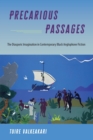 Image for Precarious passages  : the diasporic imagination in contemporary Black Anglophone fiction