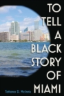 Image for To Tell a Black Story of Miami