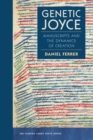 Image for Genetic Joyce  : manuscripts and the dynamics of creation