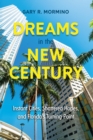 Image for Dreams in the New Century: Instant Cities, Shattered Hopes, and Florida&#39;s Turning Point