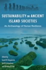 Image for Sustainability in Ancient Island Societies: An Archaeology of Human Resilience