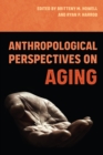 Image for Anthropological Perspectives on Aging