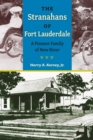 Image for Stranahans of Fort Lauderdale: A Pioneer Family of New River