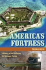 Image for America&#39;s Fortress: A History of Fort Jefferson, Dry Tortugas, Florida