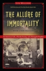 Image for The allure of immortality: an American cult, a Florida swamp, and a renegade prophet