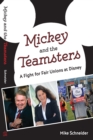 Image for Mickey and the Teamsters: A Fight for Fair Unions at Disney