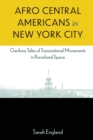 Image for Afro-Central Americans in New York City  : Garifuna tales of transnational movements in racialized space