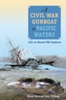 Image for A Civil War Gunboat in Pacific Waters