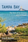 Image for Tampa Bay : The Story of an Estuary and Its People