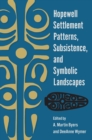 Image for Hopewell Settlement Patterns, Subsistence, and Symbolic Landscapes