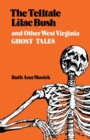 Image for The Telltale Lilac Bush and Other West Virginia Ghost Tales