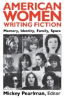 Image for American Women Writing Fiction