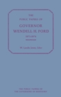 Image for The Public Papers of Governor Wendell H. Ford, 1971-1974