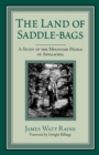 Image for The Land of Saddle-bags : A Study of the Mountain People of Appalachia