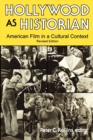 Image for Hollywood As Historian : American Film in a Cultural Context
