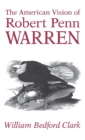 Image for The American Vision of Robert Penn Warren