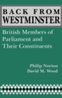 Image for Back from Westminster : British Members of Parliament and Their Constituents