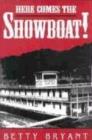 Image for Here Comes The Showboat!