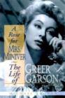 Image for A Rose for Mrs. Miniver : The Life of Greer Garson