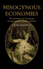 Image for Misogynous Economies : The Business of Literature in Eighteenth-Century Britain