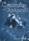 Image for Creatures of Darkness : Raymond Chandler, Detective Fiction and Film Noir