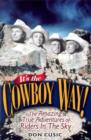 Image for It&#39;s the cowboy way!  : the amazing true adventures of Riders in the Sky