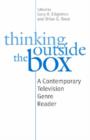 Image for Thinking outside the box  : a contemporary television genre reader