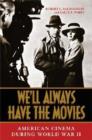 Image for We&#39;ll Always Have the Movies