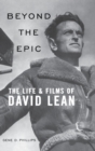 Image for Beyond the Epic : The Life and Films of David Lean