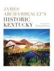 Image for James Archambeault&#39;s Historic Kentucky