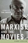 Image for The Marxist and the Movies : A Biography of Paul Jarrico