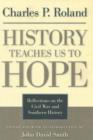 Image for History Teaches Us to Hope : Reflections on the Civil War and Southern History
