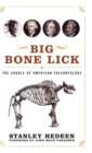 Image for Big Bone Lick : The Cradle of American Paleontology