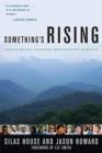 Image for Something&#39;s rising  : Appalachians fighting mountaintop removal