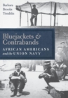 Image for Bluejackets and Contrabands : African Americans and the Union Navy