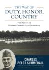 Image for The Way of Duty, Honor, Country