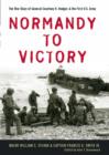 Image for Normandy to Victory: The War Diary of General Courtney H. Hodges and the First U.S. Army