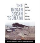 Image for The Indian Ocean Tsunami : The Global Response to a Natural Disaster