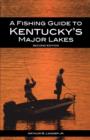Image for A fishing guide to Kentucky&#39;s major lakes
