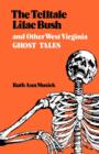Image for Tell-tale Lilac Bush and Other West Virginian Ghost Tales