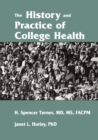 Image for The History and Practice of College Health
