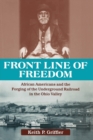 Image for Front Line of Freedom : African Americans and the Forging of the Underground Railroad in the Ohio Valley