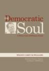 Image for The democratic soul  : a Wilson Carey McWilliams reader