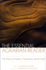 Image for Essential Agrarian Reader: The Future of Culture, Community, and the Land