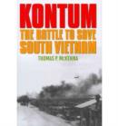 Image for Kontum : The Battle to Save South Vietnam