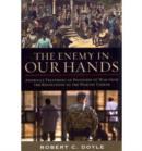 Image for The Enemy in Our Hands : America&#39;s Treatment of Prisoners of War from the Revolution to the War on Terror