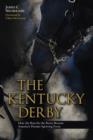 Image for The Kentucky Derby: how the run for the roses became America&#39;s premier sporting event