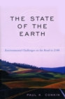 Image for The state of the Earth: environmental challenges on the road to 2100