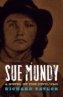 Image for Sue Mundy: A Novel of the Civil War